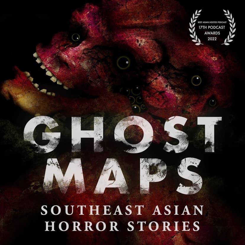 Ghost Maps is Southeast Asia's #1 English horror podcast.